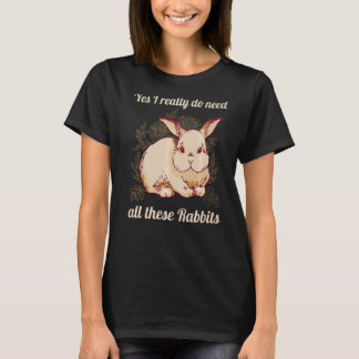 Camiseta Yes I Really Do Need All These Rabbits Jumpy Rabbi
