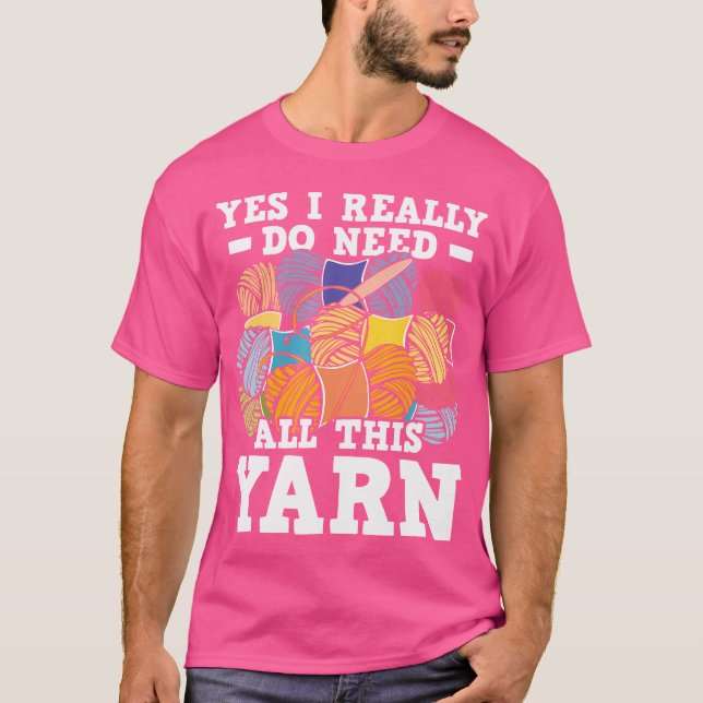 Camiseta Yes I Really Do Need All This Yarn - Knitting Croc (Anverso)