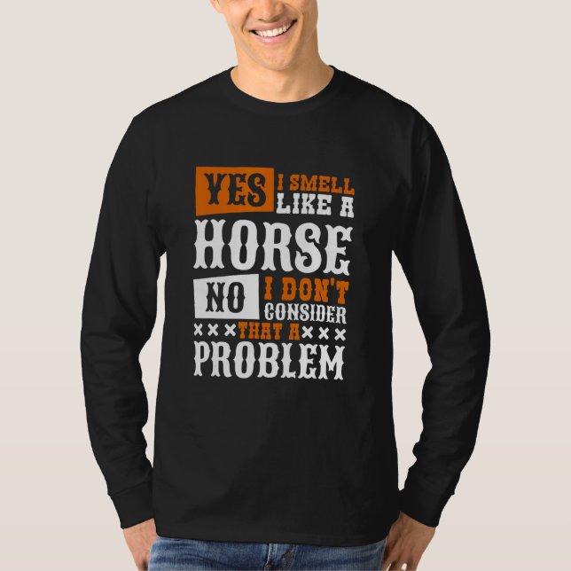 Camiseta Yes I Smell Like A Horse Horseback Riding (Anverso)