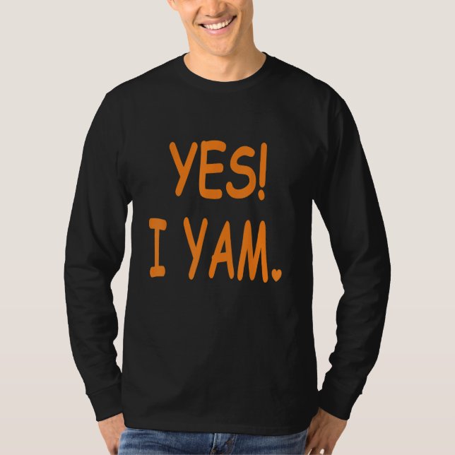 Camiseta Yes I yam my sweet potato for matching couple than (Anverso)