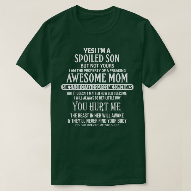 Camiseta Yes I'm A Spoiled Son But Not Yours Freaking Aweso (Diseño del anverso)