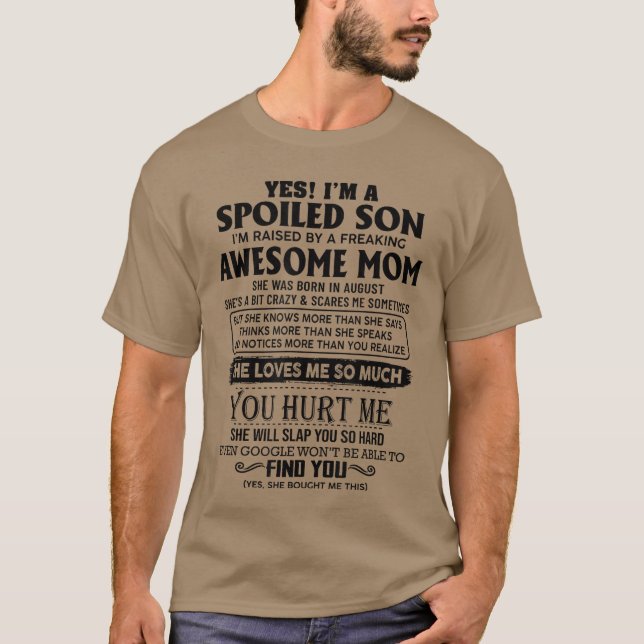 Camiseta Yes Im a spoiled son Im raised by an awesome mom a (Anverso)