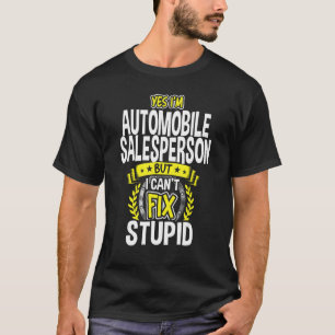 Camiseta Yes, I'm Automobile Salesperson
