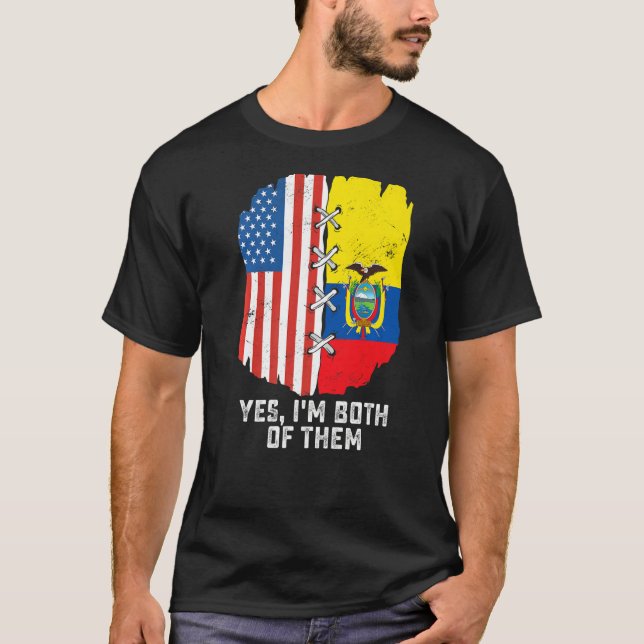 Camiseta Yes, I'm Both Of Them Half American Half Ecuadoria (Anverso)