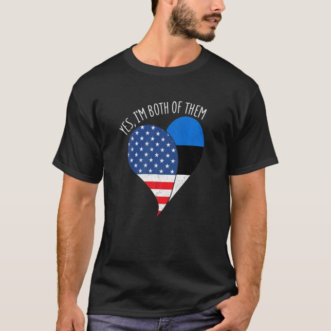 Camiseta Yes, I'm Both Of Them Half American Half Estonian  (Anverso)
