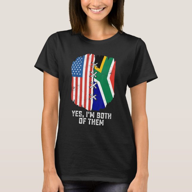 Camiseta Yes, I'm Both Of Them Half American Half South Afr (Anverso)