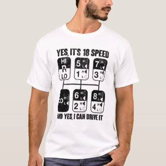 Camiseta Yes It's 18 Speed And Yes I Can Drive It Funny