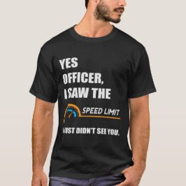 Camiseta Yes Officer Speed Limit - Funny Dad Gift