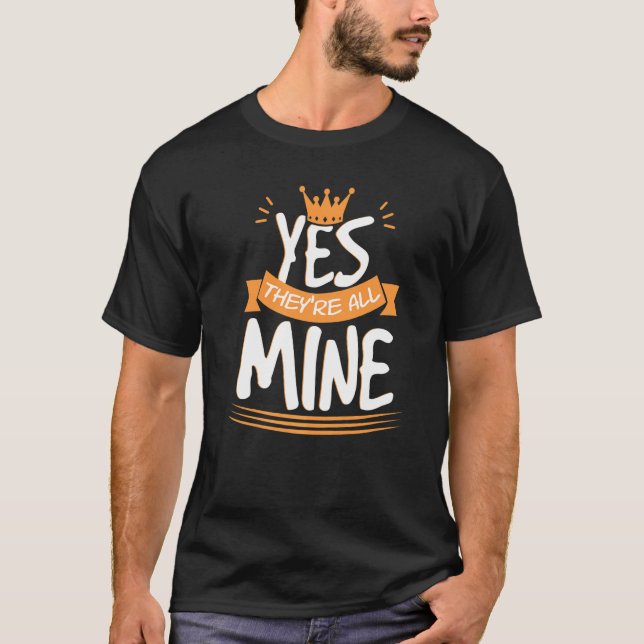 Camiseta Yes They Are All Mine  Women Pride Mother Day Love (Anverso)