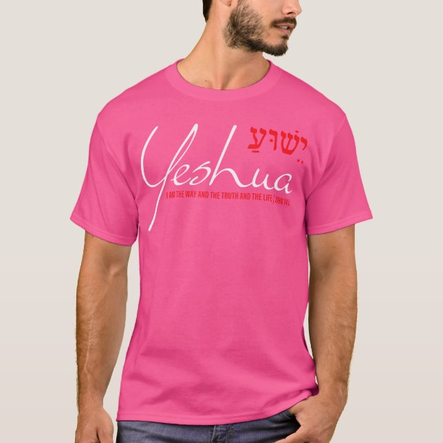 Camiseta Yeshua Christian Hebreo John 146 Way Truth Life Je (Anverso)