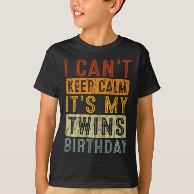 Camiseta Yeswear I Can't Keep Calm It's My Twins Birthday C (Anverso)