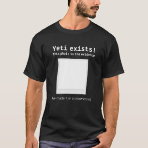 Camiseta Yeti existe, prueba fotográfica, divertida montaña