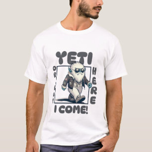 Camiseta Yeti o no, aquí voy