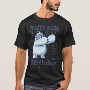 Camiseta Yeti por mi cita de cumpleaños Dabbing Meme Sasqua