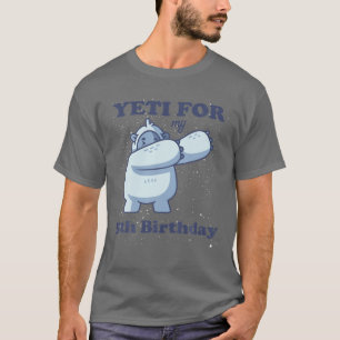Camiseta Yeti Por Mi Quinto Cumpleaños Graciosa Cita De Qui