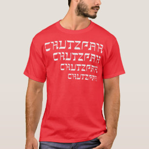 Camiseta Yiddish Funny Chutzpah (Nerve) para Chanukah