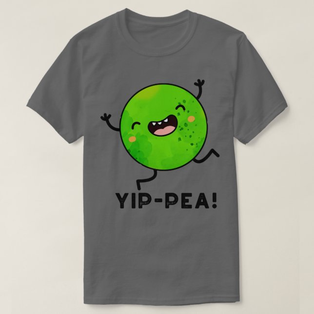 Camiseta Yippea Happy Pea Pun (Diseño del anverso)