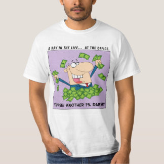Camiseta Yippee; ¡Este año conseguí otro 1% de aumento!