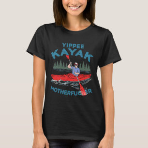 Camiseta Yippee Kayak Funny Kayaking Boating Saling Lover O