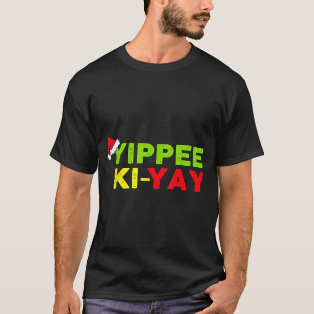 Camiseta Yippee-ki-yay Funny Christmas Xmas  (Anverso)