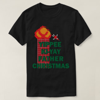 Camiseta Yippee Ki-Yay Padre Navidad