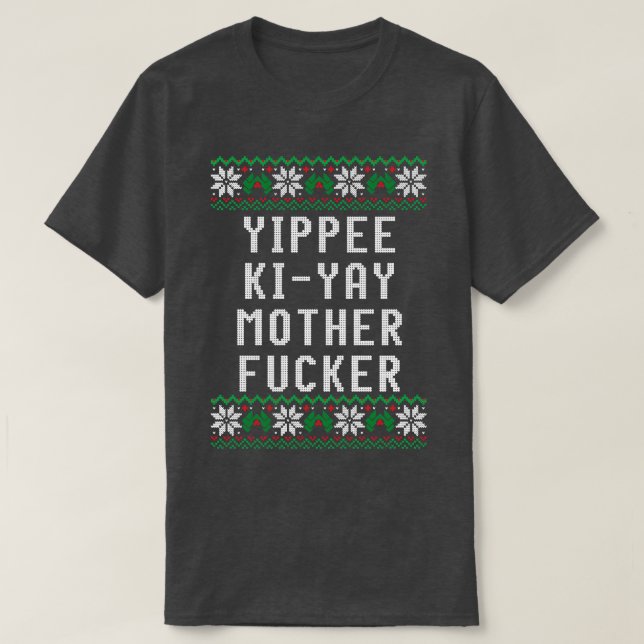 Camiseta Yippee KiYay Motherer (Diseño del anverso)