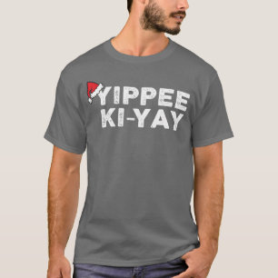 Camiseta YippeeKiYay Divertida Navidad Xmas retro