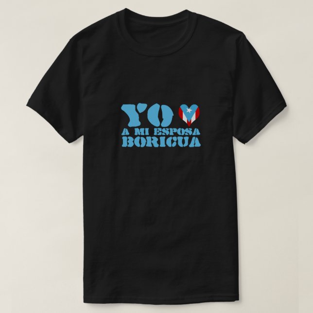 Camiseta Yo Amo A Mi Esposa Boricua (Diseño del anverso)