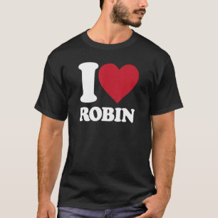 Camiseta Yo amo a Robin - yo a Robin del corazón