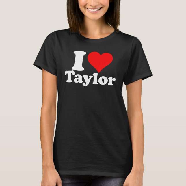 CAMISETA YO AMO A TAYLOR (Anverso)