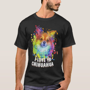 Camiseta Yo amo Ya Chihuahua Perro engendrar humor de cacho