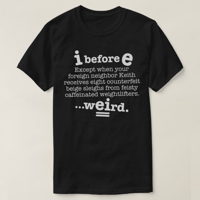 Camiseta Yo Antes De E Excepto Después De C Gramática Gramá (Diseño del anverso)