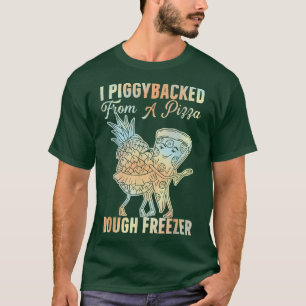 Camiseta Yo Apoyé Piggyback Desde Una Pizza Dough Freezance