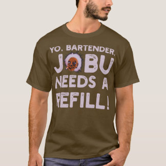 Camiseta Yo bartender Jobu necesita un V2 de repuesto