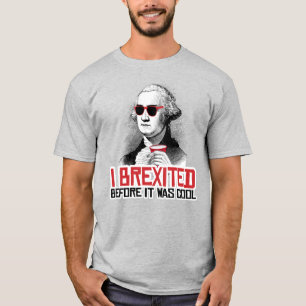 CAMISETA YO BREXITÉ ANTES DE QUE FUERA GUAY