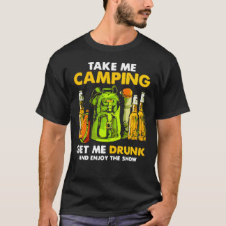 Camiseta Yo Camping Me Hago Borracho Y Disfruto De La Camis
