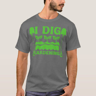 Camiseta Yo cavo Jardinería horticulturista regalo de plant