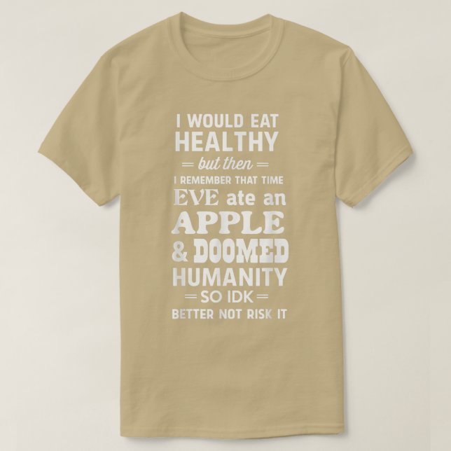 Camiseta Yo comería saludable pero Eva se comió una manzana (Diseño del anverso)