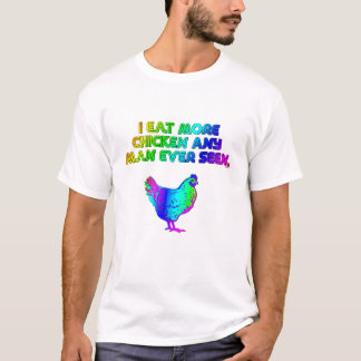 Camiseta Yo como más pollo cualquier visto nunca - para