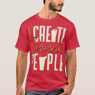 Camiseta Yo creo gente borracha Bartender Barmaid BarmanBar