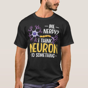 Camiseta Yo Creo Que Neurona A Algo