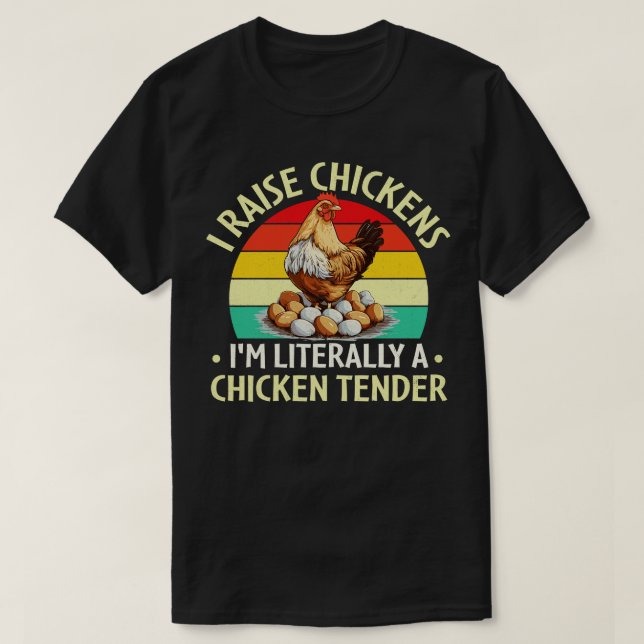 Camiseta Yo crio pollos, literalmente, como una oferta de p (Diseño del anverso)