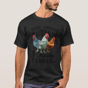 Camiseta Yo crio pollos, soy literalmente un maricón de pol