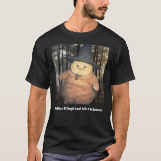 Camiseta "Yo Cuando Una Sola Hoja Golpea La Tierra" Tee