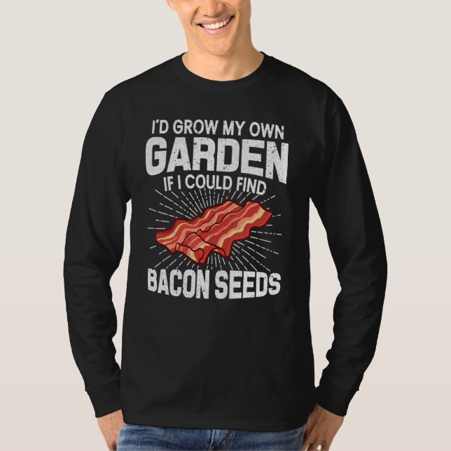 Camiseta Yo Cultivaría Mi Propio Jardín Si Pudiera Encontra (Anverso)