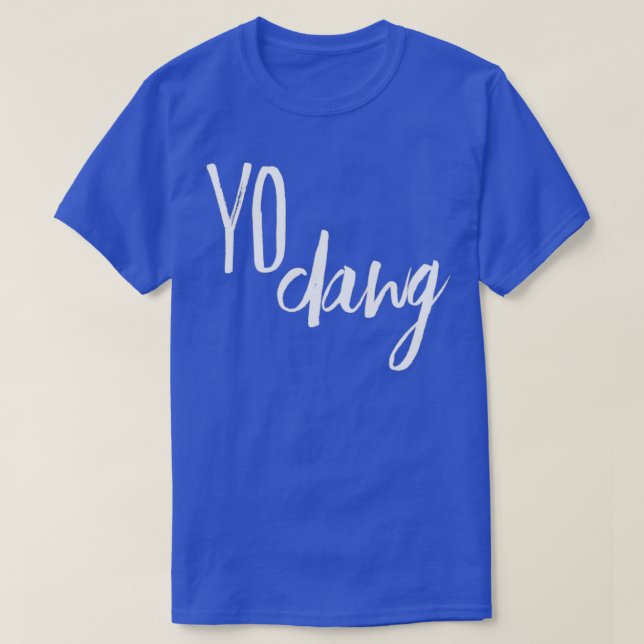 Camiseta Yo Dawg (Diseño del anverso)