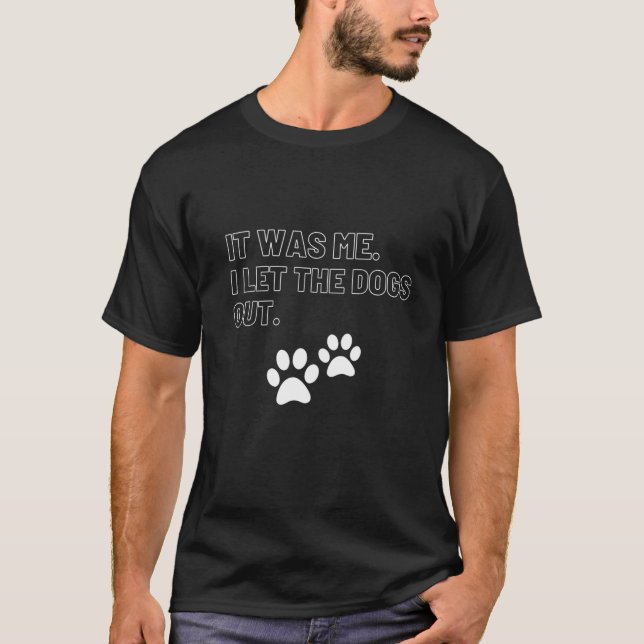 Camiseta Yo dejé salir a los perros. (Anverso)