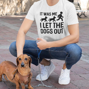 Camiseta Yo Dejé Salir A Los Perros.