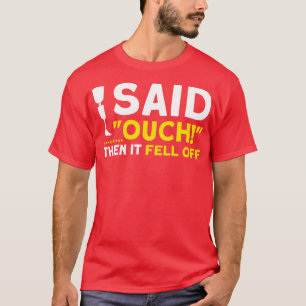 Camiseta Yo Dije Que Entonces Se Quedó En La Divertida Ampu