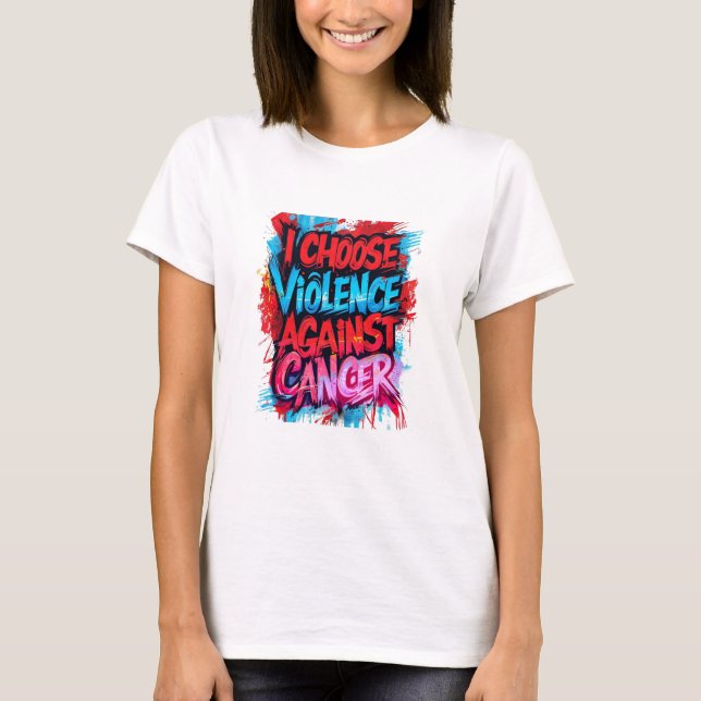Camiseta Yo elijo la violencia contra el cáncer (Anverso)